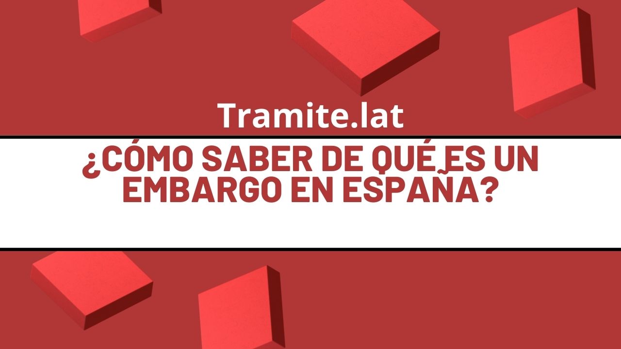 Como-Saber-De-Que-Es-Un-Embargo-En-Espana
