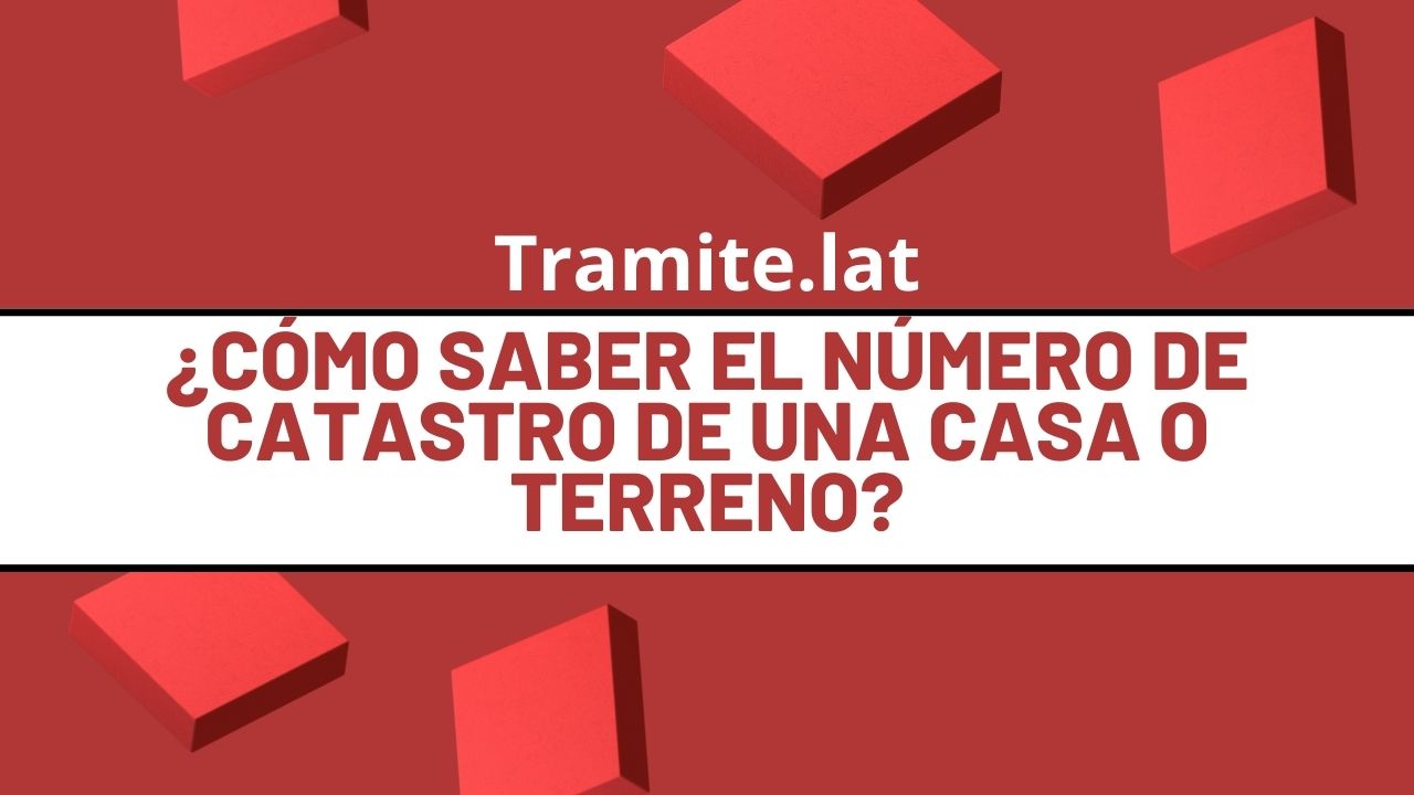 Cómo Saber El Número De Catastro De Una Casa O Terreno