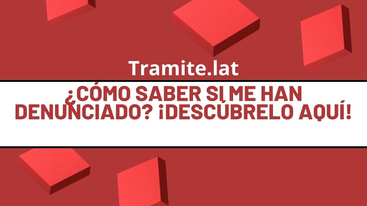Como-Saber-Si-Me-Han-Denunciado-Descubrelo-Aqui