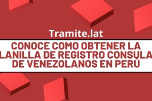 Conoce Como Obtener La Planilla De Registro Consular De Venezolanos En Perú