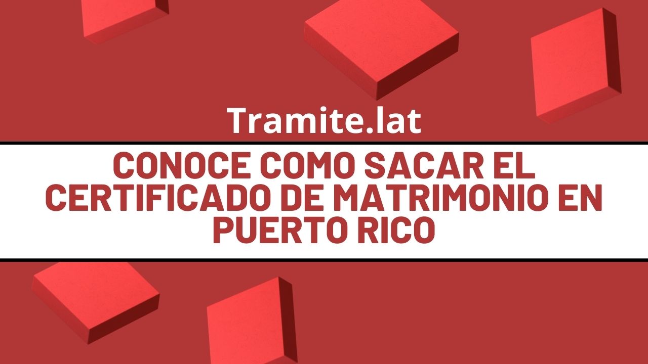 Conoce Como Sacar El Certificado De Matrimonio En Puerto Rico