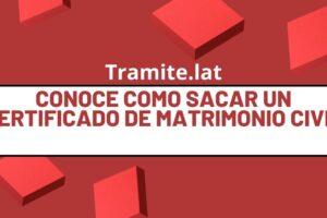 Conoce Como Sacar Un Certificado De Matrimonio Civil