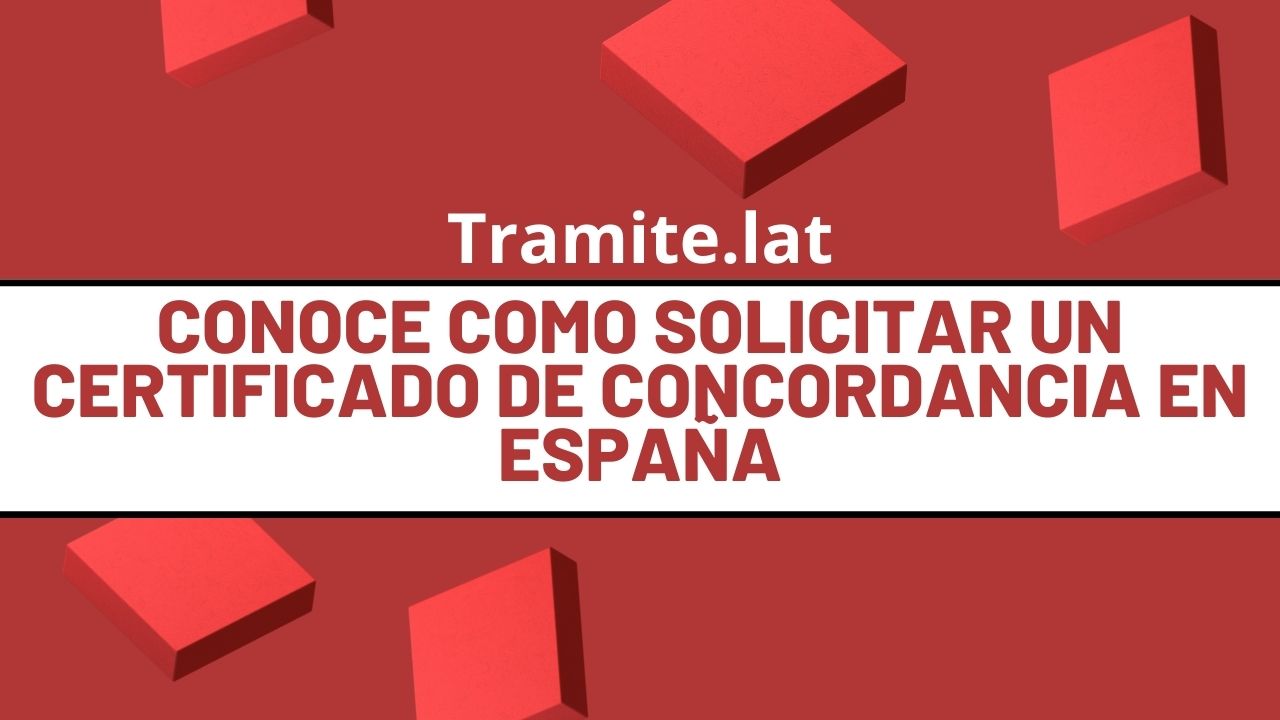 Conoce-Como-Solicitar-Un-Certificado-De-Concordancia-En-Espana