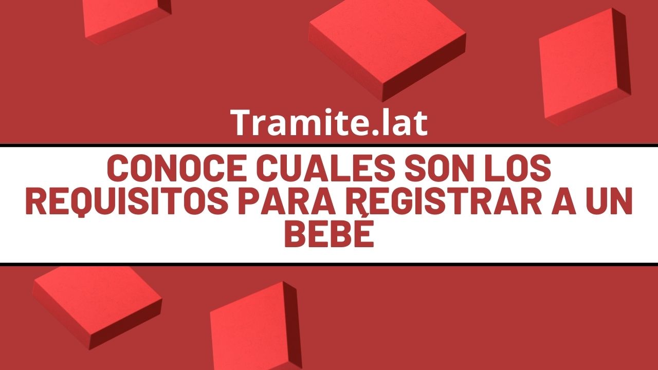 Conoce Cuales Son Los Requisitos Para Registrar A Un Bebé En México 🤗 【 Lo Mejor De Mayo 1070