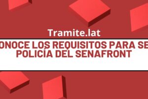 Conoce Los Requisitos Para Ser Policía Del SENAFRONT