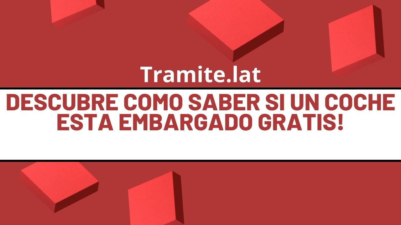Descubre-Como-Saber-Si-Un-Coche-Esta-Embargado-Gratis