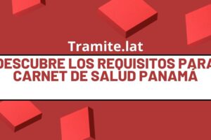 Descubre Los Requisitos Para Carnet De Salud Panamá